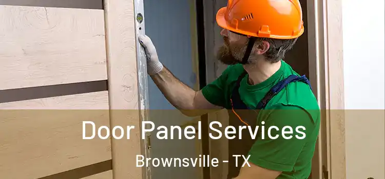 Door Panel Services Brownsville - TX