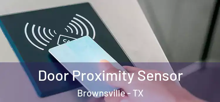 Door Proximity Sensor Brownsville - TX