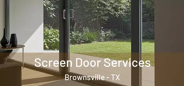 Screen Door Services Brownsville - TX